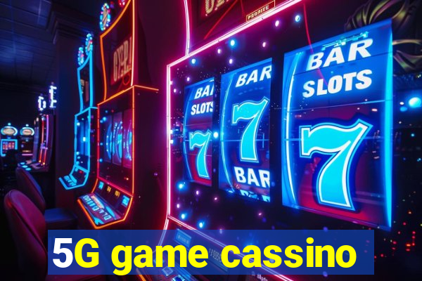 5G game cassino